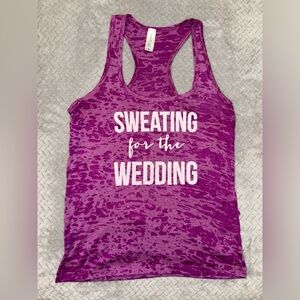 Bride to be “Sweating for the Wedding” Racerback Tank